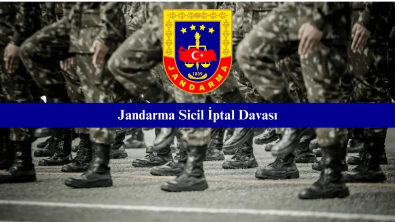 Jandarma Sicil İptal Davaları
