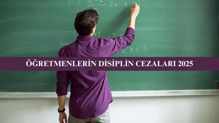 öğretmenlerin disiplin cezaları 2025