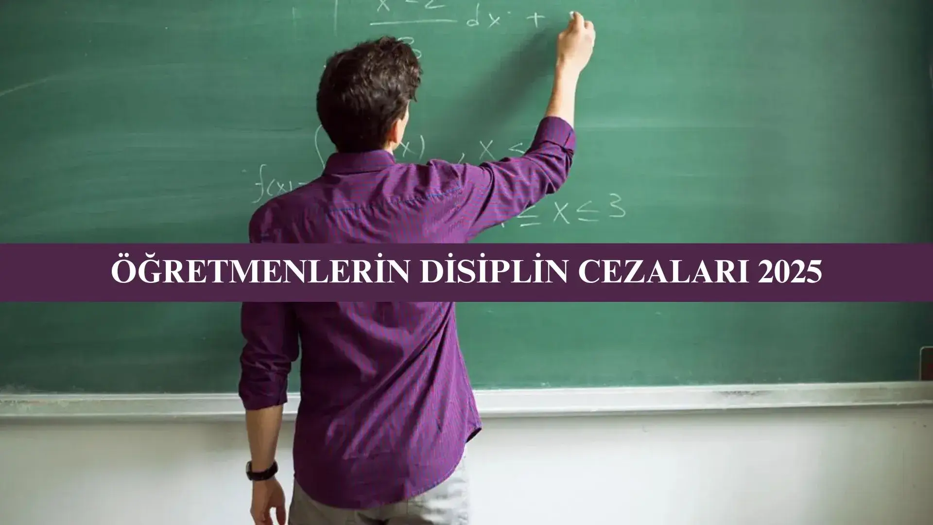 öğretmenlerin disiplin cezaları 2025