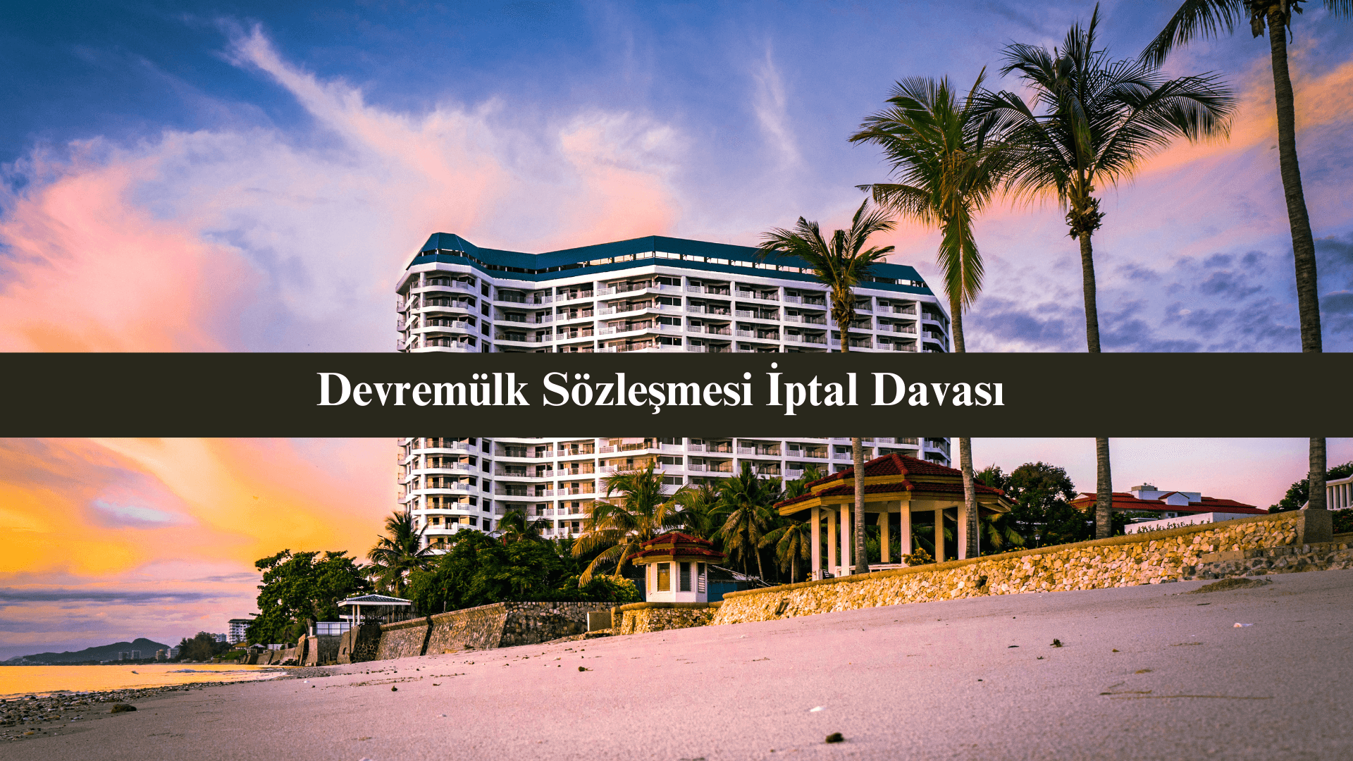 Devremülk İptal Davası 2025