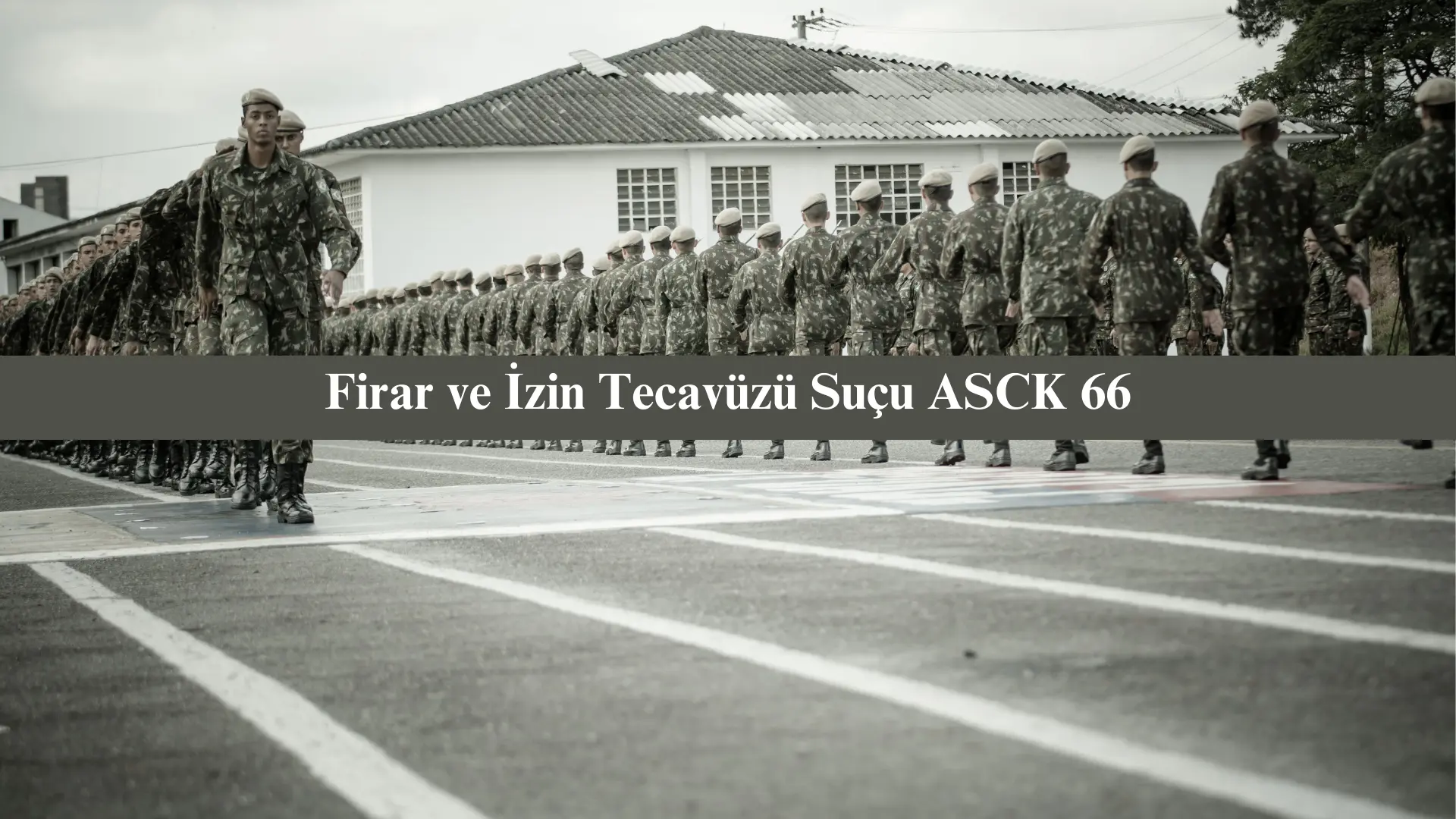 Firar ve İzin Tecavüzü Suçu